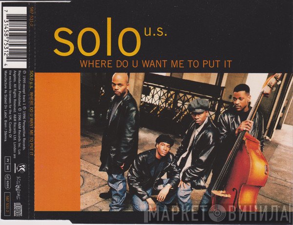 Solo  - Where Do U Want Me To Put It