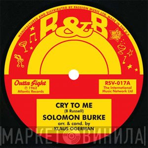 Solomon Burke, Roy Hamilton  - Cry To Me / Earthquake