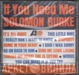 Solomon Burke - If You Need Me