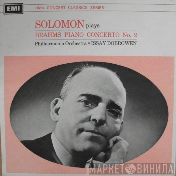 Solomon , Philharmonia Orchestra, Issay Dobrowen, Johannes Brahms - Plays Brahms Piano Concerto No. 2