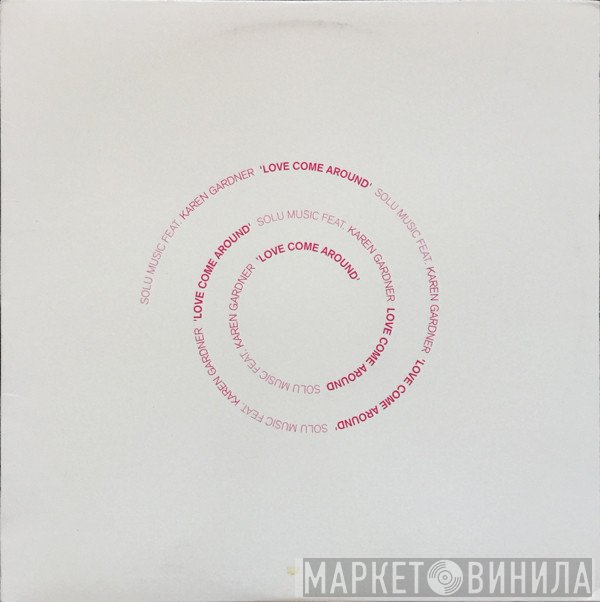 Solu Music, Karen Gardner - Love Come Around