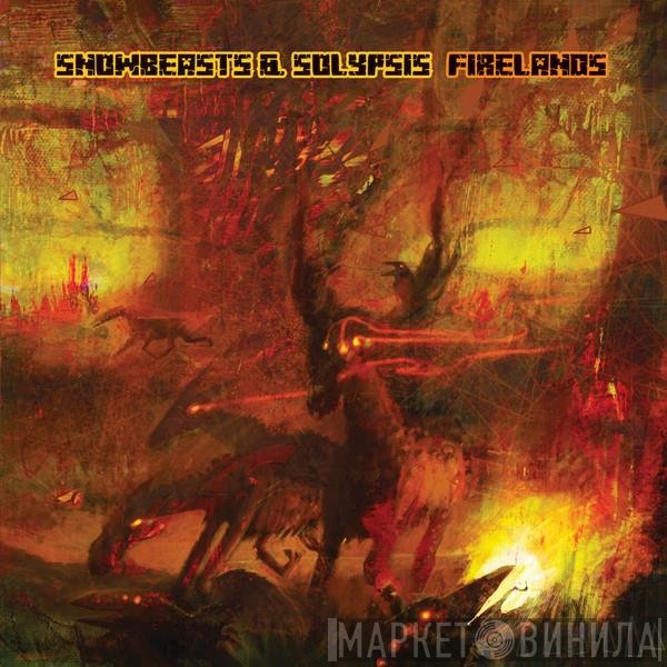 Solypsis, Snowbeasts - Firelands