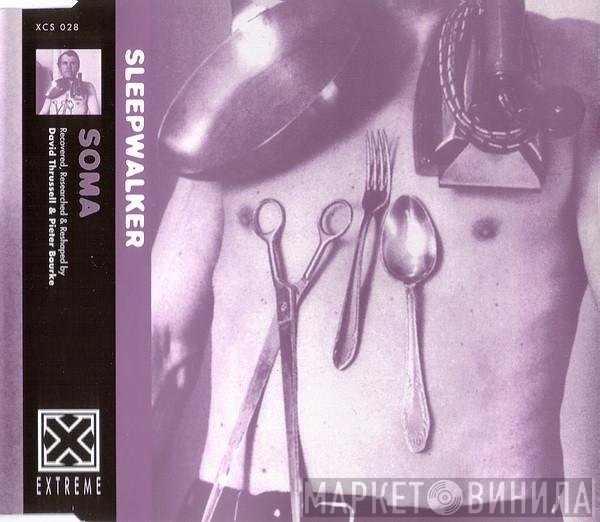 Soma  - Sleepwalker