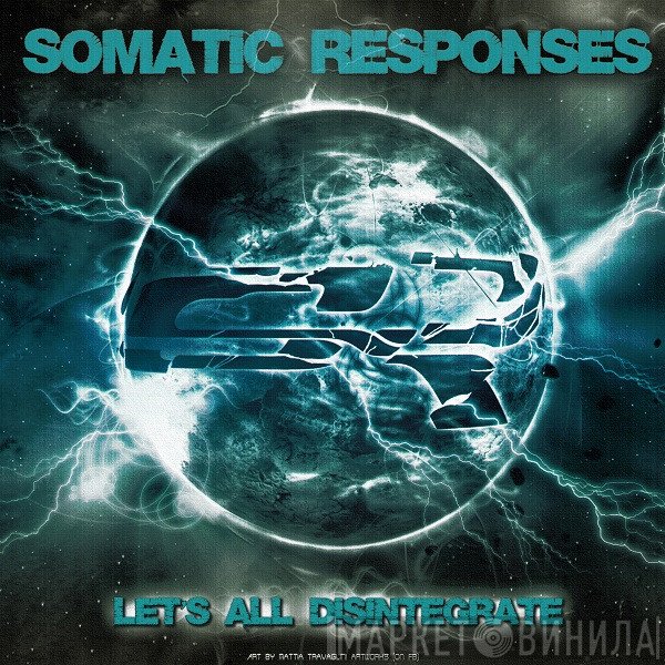 Somatic Responses  - Let's All Disintegrate