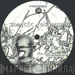 Somatic Responses - Post-Organic EP