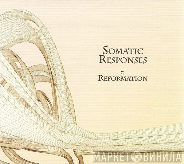Somatic Responses  - Reformation