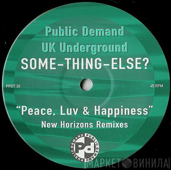 Some-Thing-Else? - Peace, Luv & Happiness (New Horizons Remixes)