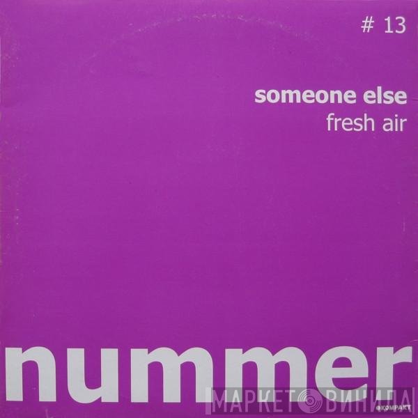 Someone Else   - Fresh Air
