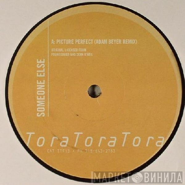 Someone Else   - Picture Perfect (Remixes)