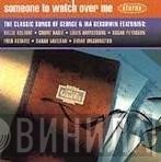  - Someone To Watch Over Me (The Classic Songs Of George & Ira Gershwin)