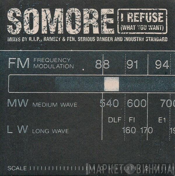 Somore - I Refuse (What You Want)