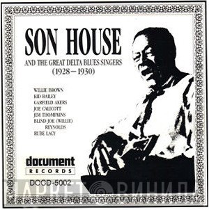  - Son House And The Great Delta Blues Singers (1928-1930)