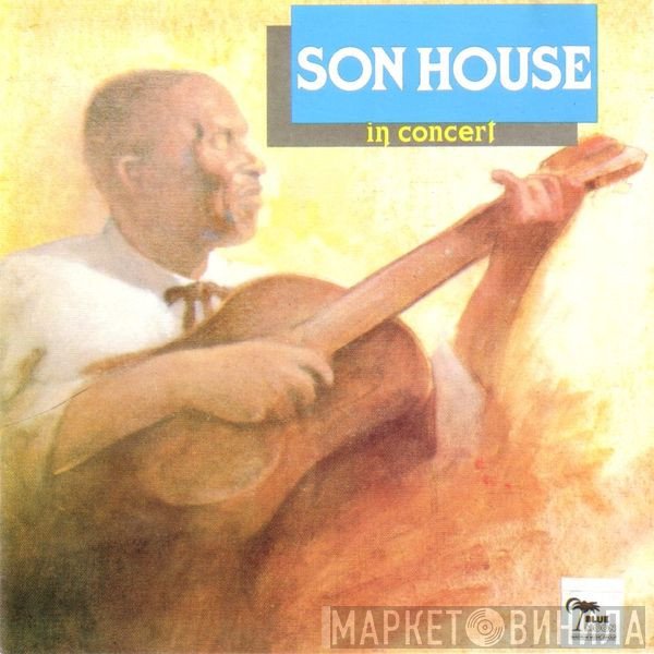 Son House  - In Concert