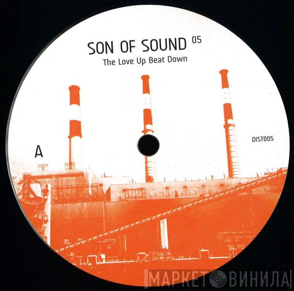 Son Of Sound - The Love Up Beat Down