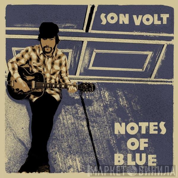 Son Volt  - Notes Of Blue