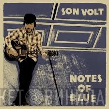 Son Volt  - Notes Of Blue