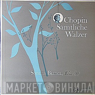 Sondra Bianca / Frédéric Chopin  - Sämtliche Walzer