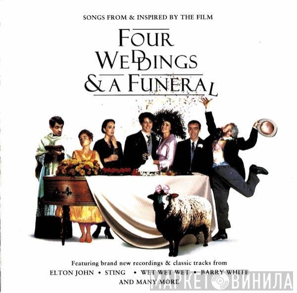  - Songs From And Inspired By The Film Four Weddings &amp; A Funeral