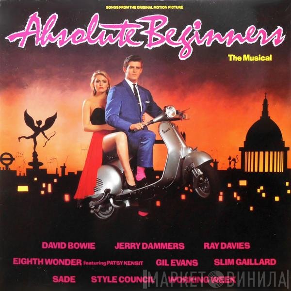  - Songs From The Original Motion Picture Absolute Beginners - The Musical