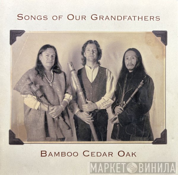  - Songs Of Our Grandfathers