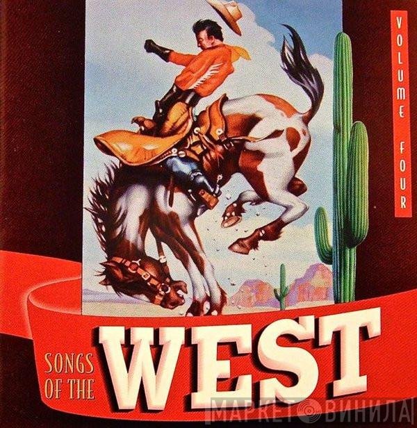  - Songs Of The West: Volume Four