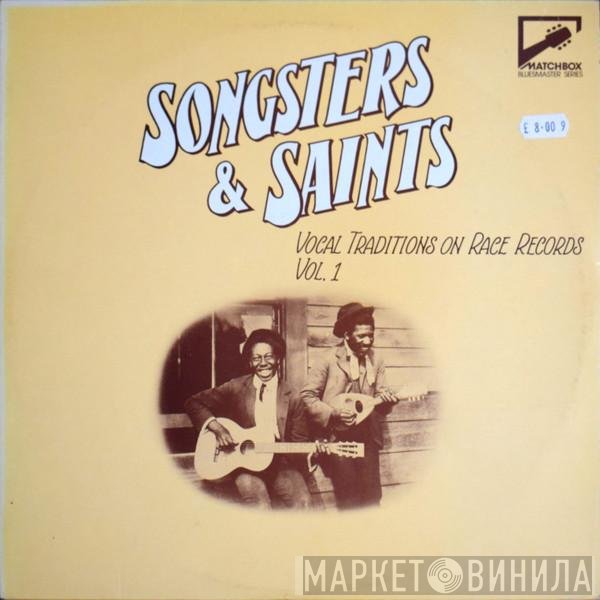  - Songsters & Saints (Vocal Traditions On Race Records Vol. 1)