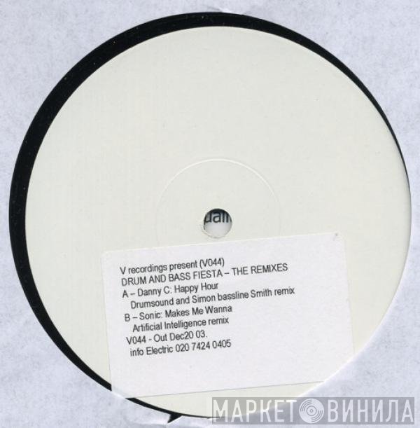 Sonic, Danny C - Drum And Bass Fiesta - The Remixes