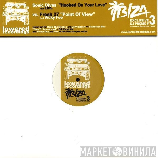 Sonic Divas, Lira, Fresh 27, Vicky Fee - Hooked On Your Love / Point Of View