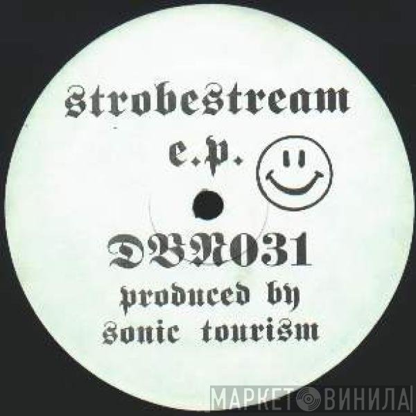 Sonic Tourism - Strobestream E.P.