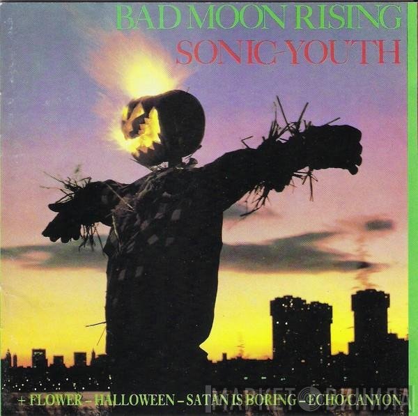 Sonic Youth  - Bad Moon Rising