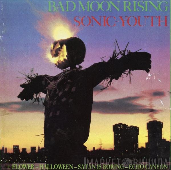 Sonic Youth  - Bad Moon Rising