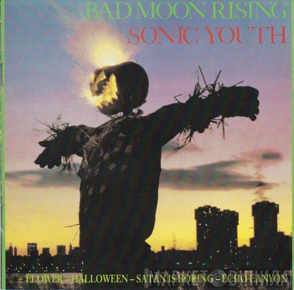 Sonic Youth  - Bad Moon Rising