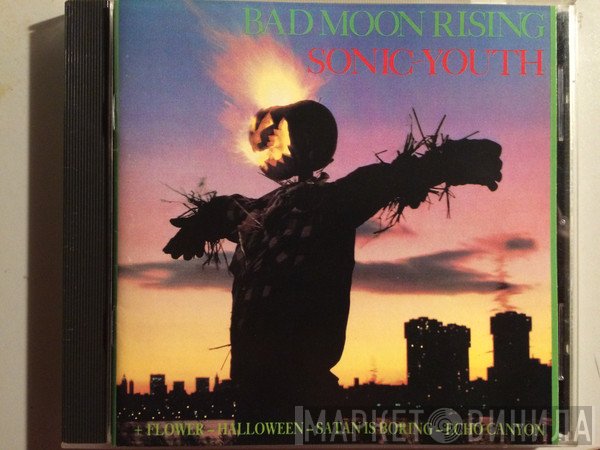 Sonic Youth  - Bad Moon Rising