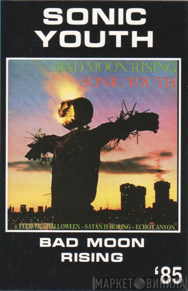 Sonic Youth  - Bad Moon Rising