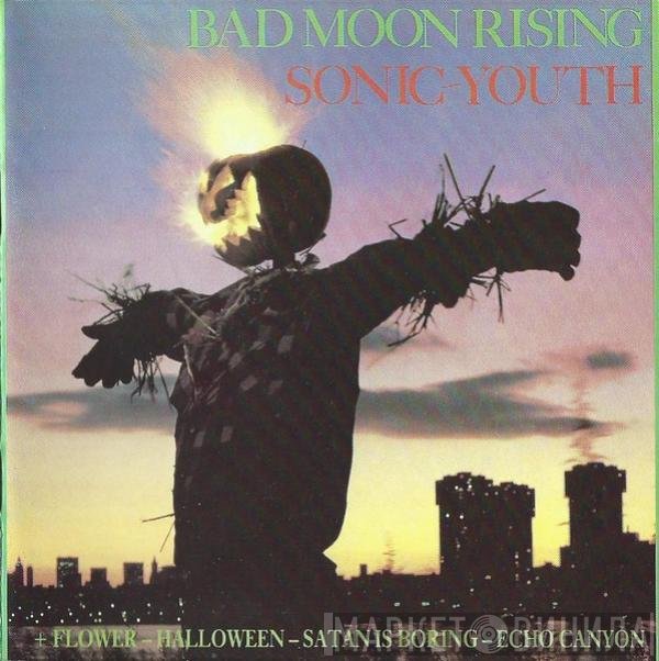 Sonic Youth  - Bad Moon Rising