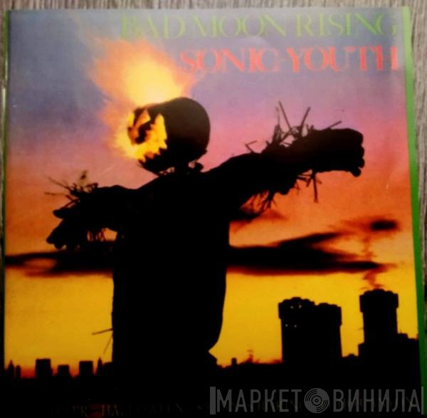 Sonic Youth  - Bad Moon Rising