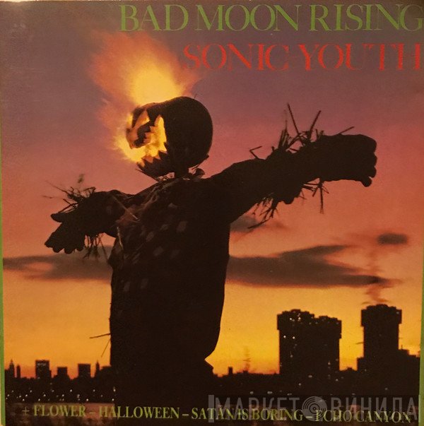 Sonic Youth  - Bad Moon Rising