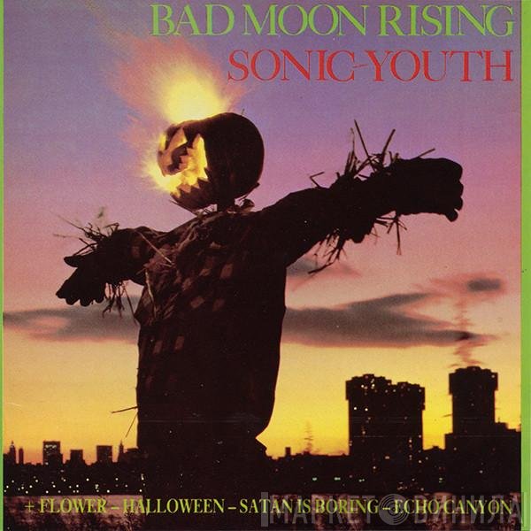 Sonic Youth  - Bad Moon Rising