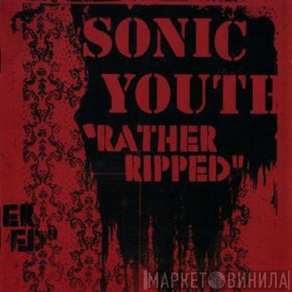 Sonic Youth  - Rather Ripped