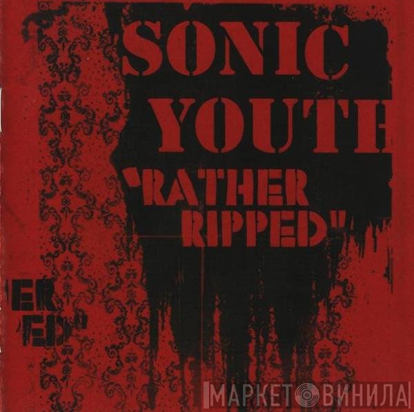 Sonic Youth  - Rather Ripped