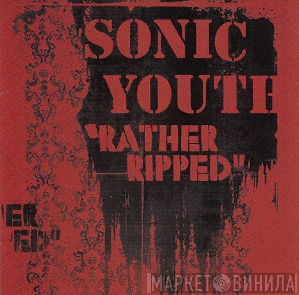 Sonic Youth  - Rather Ripped