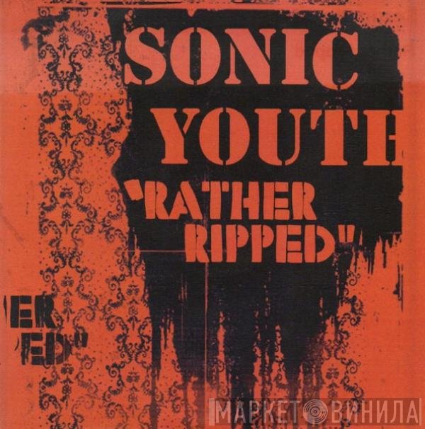 Sonic Youth  - Rather Ripped