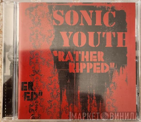 Sonic Youth  - Rather Ripped
