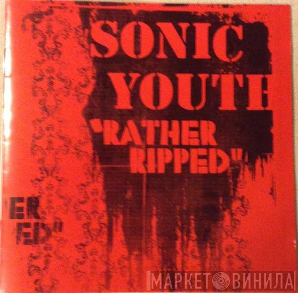 Sonic Youth  - Rather Ripped