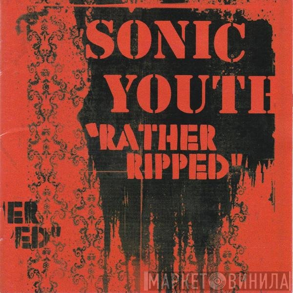 Sonic Youth  - Rather Ripped