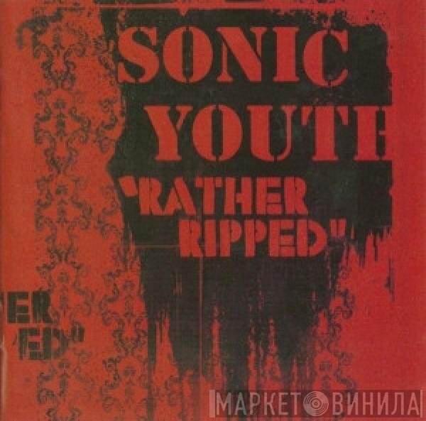 Sonic Youth  - Rather Ripped