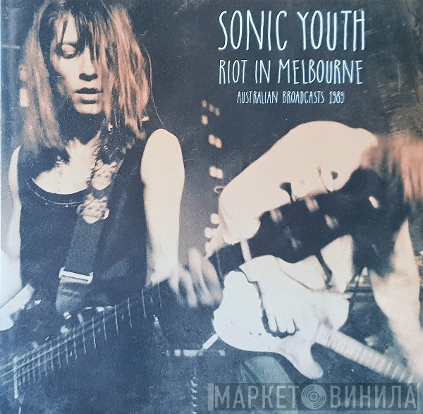 Sonic Youth  - Riot In Melbourne