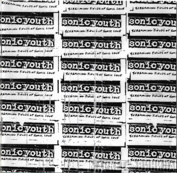 Sonic Youth - Screaming Fields Of Sonic Love