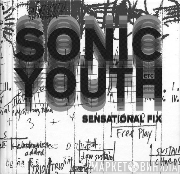 Sonic Youth  - Sensational Fix