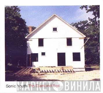 Sonic Youth  - The Diamond Sea